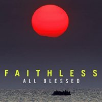 Faithless - All Blessed [Deluxe Edition] (2021) MP3