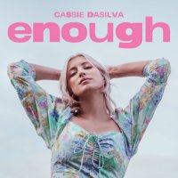 Cassie Dasilva - Enough [EP] (2021) MP3
