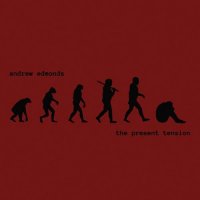 Andrew Edmonds - The Present Tension (2021) MP3
