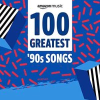 VA - 100 Greatest '90s Songs (2021) MP3