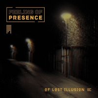 Feeling Of Presence - Of Lost Illusion (2021) MP3