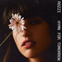 Rozzi - Hymn For Tomorrow (2021) MP3