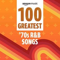 VA - 100 Greatest '70s R&B Songs (2021) MP3
