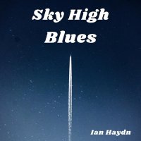 Ian Haydn - Sky High Blues (2021) MP3