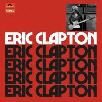 Eric Clapton - Eric Clapton [Anniversary Deluxe Edition] (2021) MP3