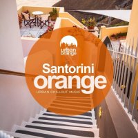 VA - Santorini Orange: Urban Chillout Music (2021) MP3