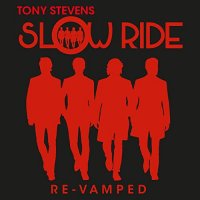 Tony Stevens Slow Ride - Re-Vamped (2021) MP3