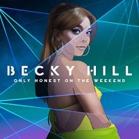 Becky Hill - Only Honest On The Weekend (2021) MP3