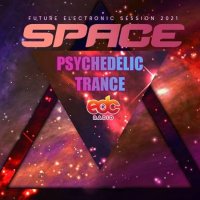 VA - Space Psychedelic Trance (2021) MP3
