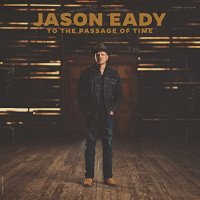 Jason Eady - To The Passage Of Time (2021) MP3
