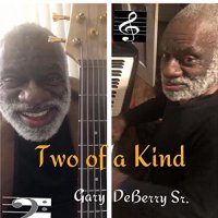 Gary DeBerry Sr. - Two Of A Kind (2021) MP3