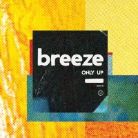 Breeze - Only Up (2021) MP3