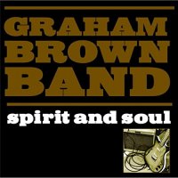 Graham Brown Band - Spirit And Soul (2021) MP3