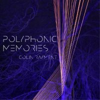 Colin Rayment - Polyphonic Memories (2021) MP3