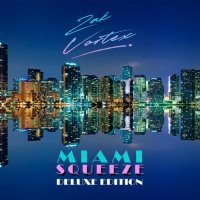 Zak Vortex - Miami Squeeze [Deluxe Edition] (2021) MP3