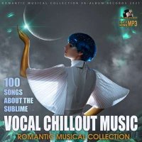 VA - Vocal Chillout Music: Romantic Collection (2021) MP3