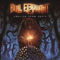 Bull Elephant - Created from Death (2021) MP3
