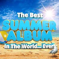 VA - The Best Summer Album In The World...Ever! (2021) MP3
