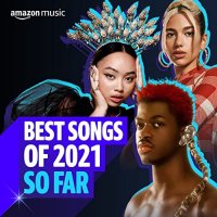 VA - Best Songs of 2021 So Far (2021) MP3