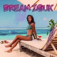 VA - Dream Zouk (2021) MP3