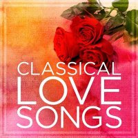 VA - Classical Love Songs (2021) MP3