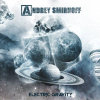 Andrey Smirnoff - Electric Gravity (2021) MP3