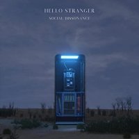 Hello Stranger - Social Dissonance (2021) MP3