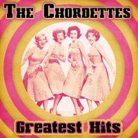 The Chordettes - Greatest Hits [Remastered] (2021) MP3
