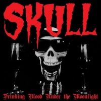 Skull - Drinking Blood Under the Moonlight (2021) MP3