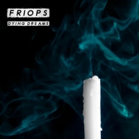 Friops - Dying Dreams (2021) MP3