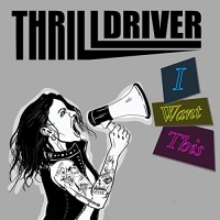 Thrilldriver - I Want This (2021) MP3