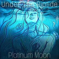 Platinum Moon - Under the Riptide (2021) MP3