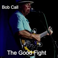 Bob Call - The Good Fight (2021) MP3