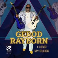 Gerod Rayborn - I Love My Blues (2021) MP3