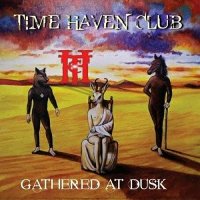 Time Haven Club - Gathered At Dusk (2021) MP3