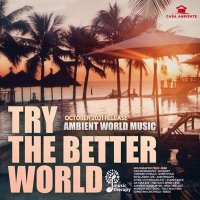 VA - Try The Better World (2021) MP3