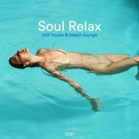 VA - Soul Relax Chill House Beach Lounge 2021 (2021) MP3