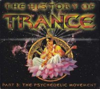 VA - The History Of Trance Part 3 The Psychedelic Movement [2CD] (1997) MP3