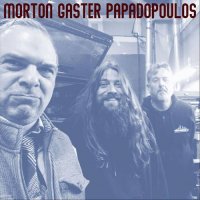 Morton Gaster Papadopoulos - Burnt Offerings (2021) MP3
