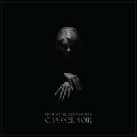 Light of the Morning Star - Charnel Noir (2021) MP3
