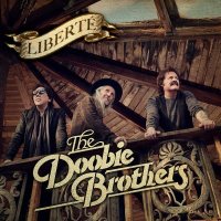 The Doobie Brothers - Libert&#233; (2021) MP3