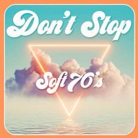 VA - Don't Stop - Soft 70's (2021) MP3