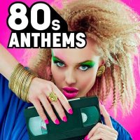 VA - 80s Anthems (2021) MP3