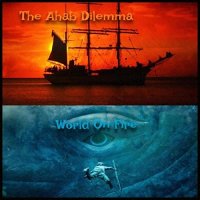 The Ahab Dilemma - World On Fire (2021) MP3