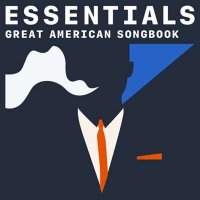 VA - Great American Songbook Essentials (2021) MP3