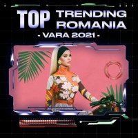 VA - Top Trending Romania - Vara (2021) MP3
