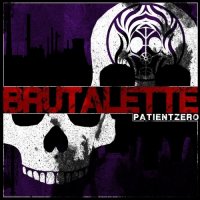 Patient Zero - Brutalette (2021) MP3