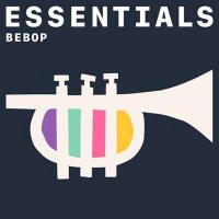 VA - Bebop Essentials (2021) MP3