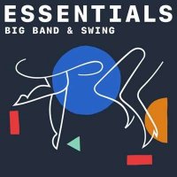 VA - Big Band And Swing Essentials (2021) MP3