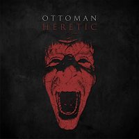 Ottoman - Heretic (2021) MP3